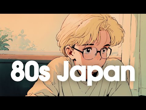 [𝐏𝐥𝐚𝐲𝐥𝐢𝐬𝐭]80s Japanese Lofi | Nostalgic Chill Vibes :