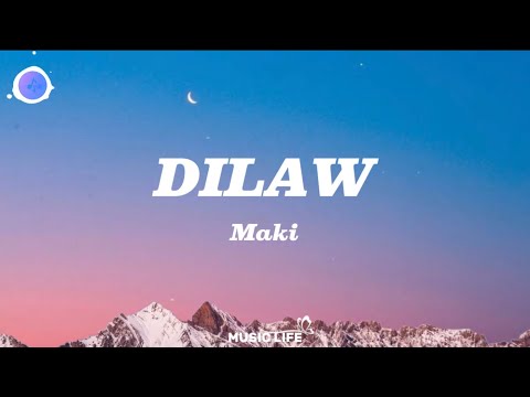 Maki - Dilaw (Lyrics)