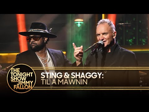 Sting and Shaggy: Til A Mawnin | The Tonight Show Starring Jimmy Fallon