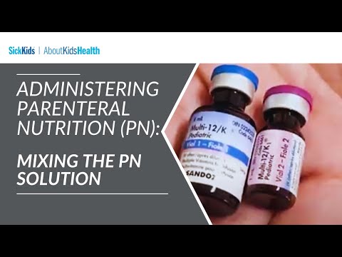 Administering parenteral nutrition (PN) at home: Mixing the PN solution | SickKids