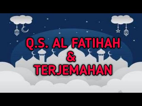 Q.S Al Fatihah & Terjemahan| Bahasa Indonesia @RajinBerbagiHidayah