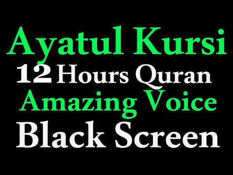 12 Hours Quran | Ayatul kursi 700X | Ayatul Kursi Quran Recitation | Black Screen long Quran video