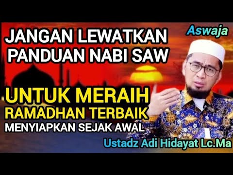 Pedoman Nabi SAW: Kunci Ibadah Sukses & Pahala Berlipat di Ramadhan |Ustadz Adi Hidayat