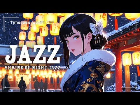 Hatsumode✕Winter Jazz A Rhapsody of Kagura and Starlight in the Winter Sky / Timeless Lo-Fi Girl