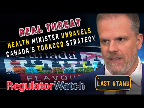 REAL THREAT | Health Minister Unravels Canada’s Tobacco Strategy | RegWatch