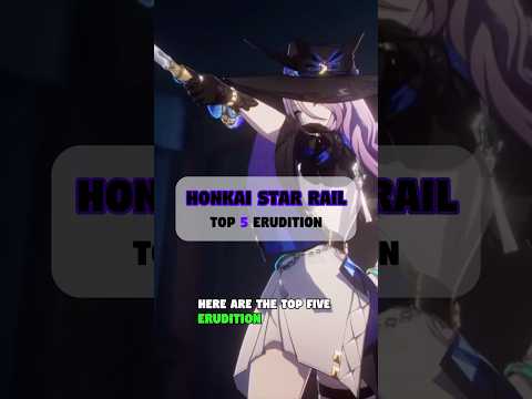 TOP 5 ERUDITION CHARACTERS IN HONKAI: STAR RAIL