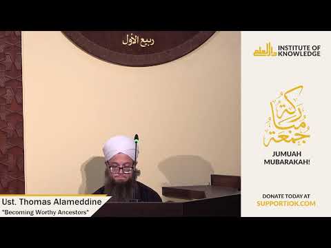 Ust. Thomas Alameddine | "Becoming Worthy Ancestors" | IOK Khutbah | 11/29/24