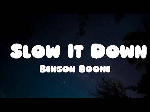 Benson Boone - Slow It Down (Lyrics)