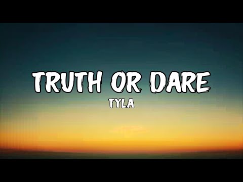 Tyla - Truth or Dare (Lyrics)