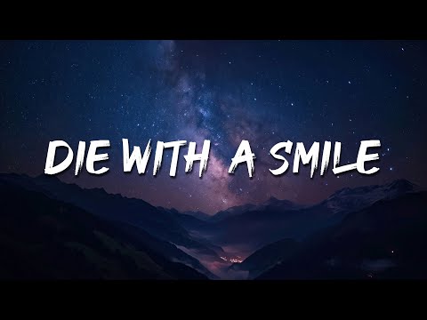 Lady Gaga, Bruno Mars - Die With A Smile (Lyrics) || Ed Sheeran, Halsey,...