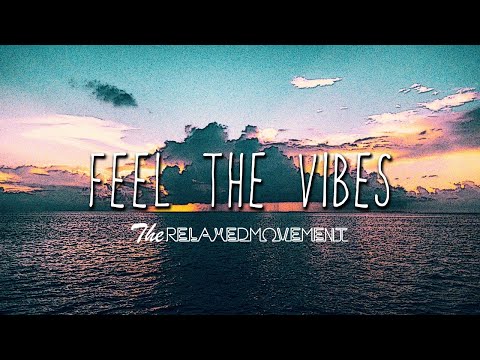 Feel The Vibes - A LoFi Hip Hop Mix to Vibe and Relax to