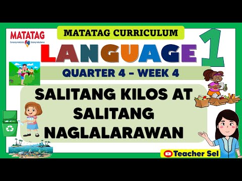 LANGUAGE 1 QUARTER 4 WEEK 4 MATATAG - SALITANG KILOS AT SALITANG NAGLALARAWAN