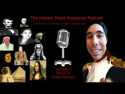 History Made Awesome podcast: Episode 6 "boy scouts vs girl scouts, the fight for progressiveness