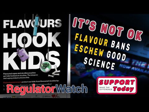 IT’S NOT OK | Flavour Bans Eschew Good Science | RegWatch