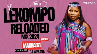 Best Of Lekompo Reloaded Mix 2024 | Dj Webaba