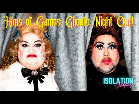 Ghouls Night Out - Haus of Game @StephenJosephTheatre on 27th October - Book Now!