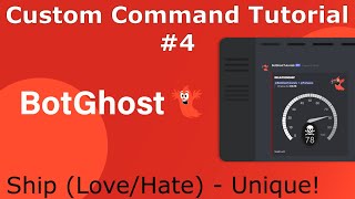 BotGhost - Custom Command Tutorial #4: Ship (Love/Hate) [Unique!]