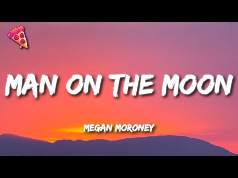 Megan Moroney - Man on the Moon (Lyrics)