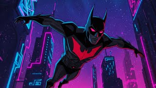 Neo-Gotham Rises - Batman Beyond Tribute Song