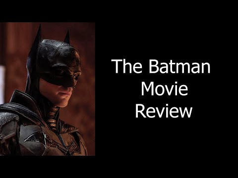 "The Batman (2022)" Movie Review