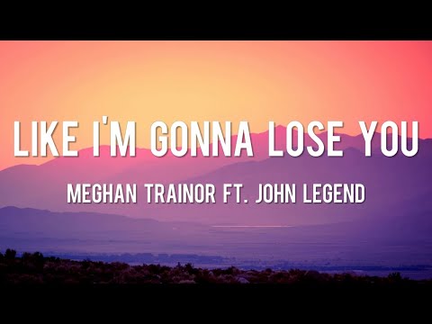 Like I'm Gonna Lose You - Meghan Trainor [Lyrics] ft. John Legend || Ellie G, Calvin H, Shawn Mendes