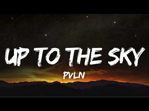 PVLN - Up to the Sky (Lyrics)