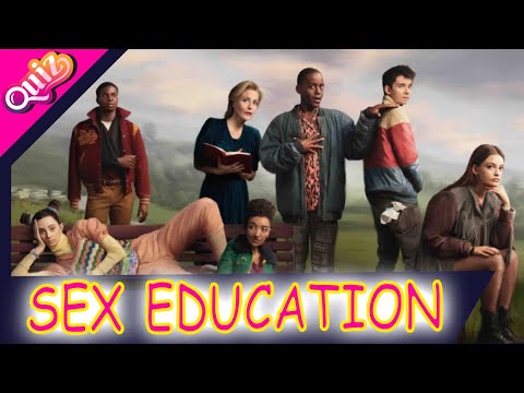 Netflix Sex Education Quiz - Q and A