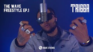 The Wave Freestyle: Trigga (S1, EP1)