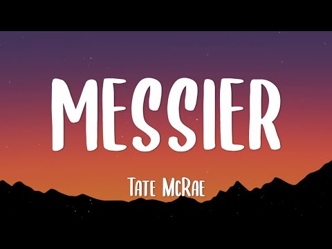 Tate McRae - Messier (Lyrics)