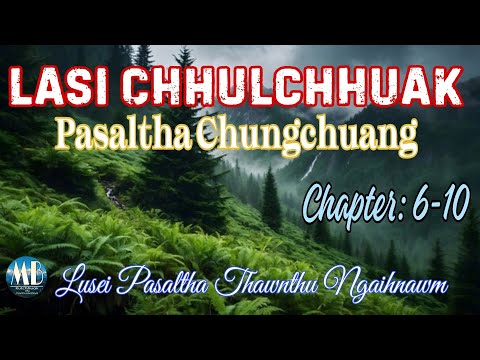 LASI CHHULCHHUAK PASALTHA CHUNGCHUANG (6-10)