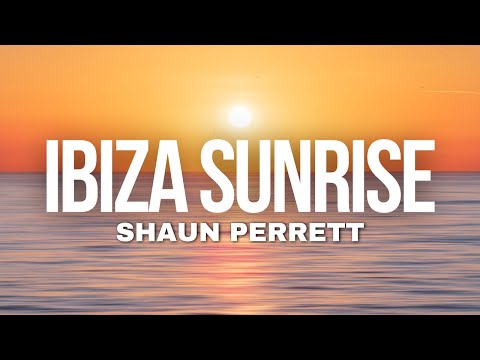 Shaun Perrett - Ibiza Sunrise (Radio Edit)