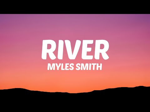 Myles Smith - River (Lyrics)