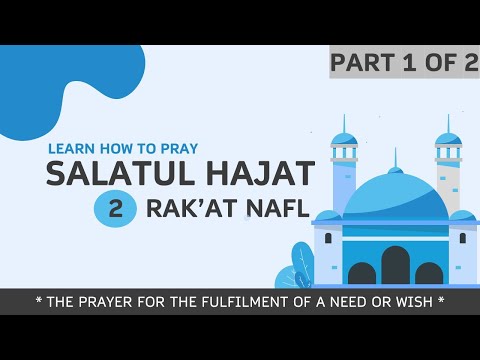 Salatul Hajat - How to Perform the Prayer of Need (Part 1 of 2)