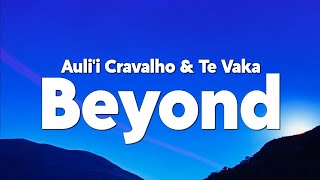 Auli'i Cravalho - Beyond (End Credit Version) (From "Moana 2") ft. Te Vaka [Lyrics]