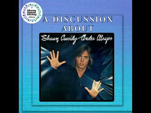 Deep Dive into Shaun Cassidy's album Under Wraps