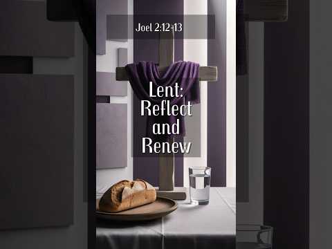 Lent 2025: Reflecting on Joel 2:12-13 | #BibleVerse #Shorts #ytshorts