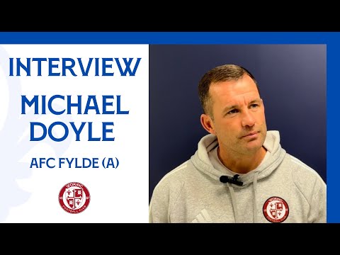 AFC Fylde 1-1 Woking | Michael Doyle Interview