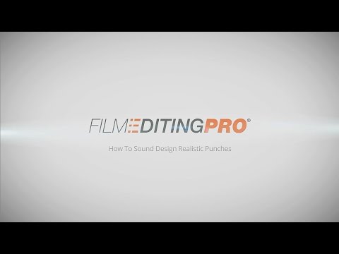 Film Editing Pro Quick Tip - How To Sound Design Realistic Punches