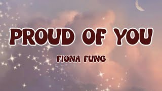 Fiona Fung - Proud of You (lyrics)