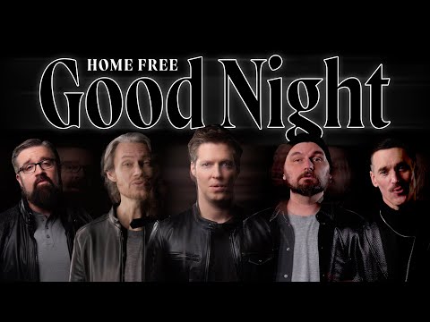 Home Free - Good Night