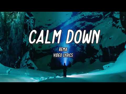 Rema - Calm Down | Lyrics | Lyric Video