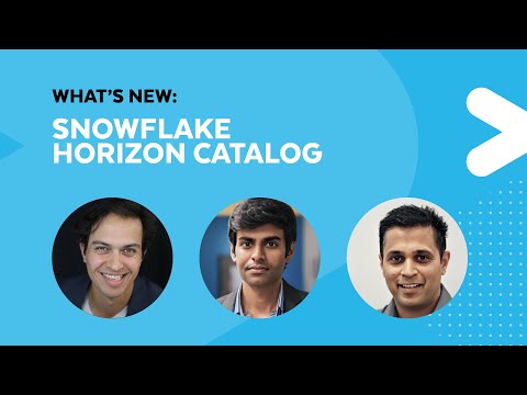 What's New: Supercharge Users With The Snowflake Horizon Catalog