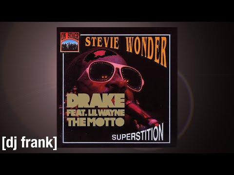 Superstition [Stevie Wonder] x The Motto [Drake ft Lil Wayne] MASHUP 70s vs 00s Hip Hop Motown Remix