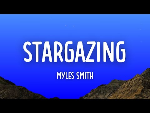 Myles Smith - Stargazing (Lyrics)