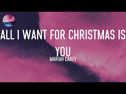 Mariah Carey - All I Want for Christmas Is You (Lyrics)