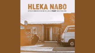 Ntokzin, Moscow & Zee_nhle - Hleka Nabo (Official Audio) feat. Macfowlenn