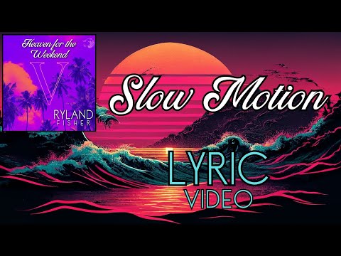 Ryland Fisher - Slow Motion (Official Lyric Video) #countrymusic #poprock #newmusic