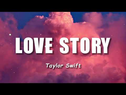 Taylor Swift - Love Story (Lyrics)