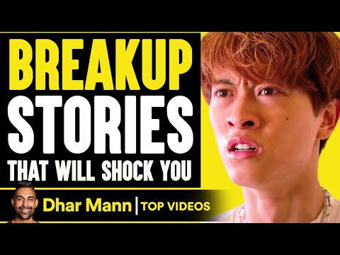 Breakup Stories That Will Shock You | Dhar Mann