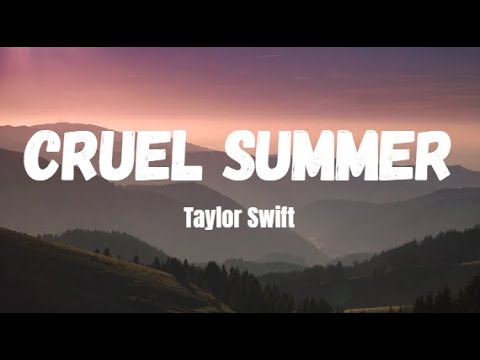 Taylor Swift - Cruel Summer ( Lyrics )